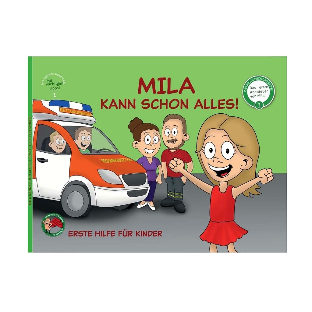 "Erste-Hilfe für Kinder - Band 1 aus der Reihe 'Mila kann schon alles'"